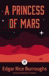 Princess of Mars: Annotated Version with Foreword by Michael A. Stackpole