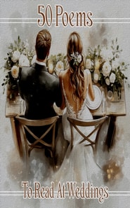 50 Poems to Read at Weddings