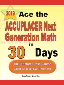 Ace the ACCUPLACER Next Generation Math in 30 Days