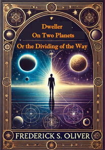 Dweller on Two Planets or the Dividing of the Way