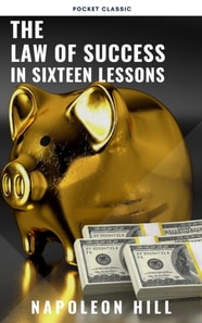 Law of Success: In Sixteen Lessons