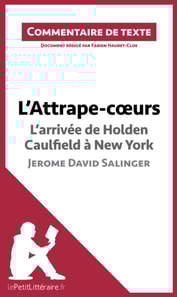 L'Attrape-coeurs de Jerome David Salinger - L'arrivée d'Holden Caulfield à New York