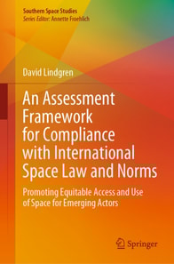 Assessment Framework for Compliance with International Space Law and Norms