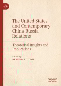 United States and Contemporary China-Russia Relations