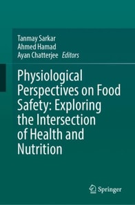 Physiological Perspectives on Food Safety: Exploring the Intersection of Health and Nutrition