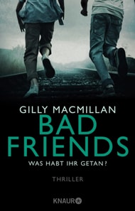 Bad Friends - Was habt ihr getan?