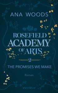 Rosefield Academy of Arts – The Promises We Make