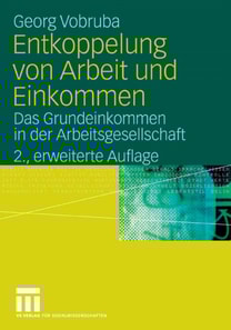 Entkoppelung von Arbeit und Einkommen
