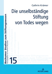 Die unselbstaendige Stiftung von Todes wegen