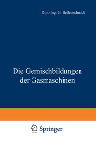 Die Gemischbildungen der Gasmaschinen