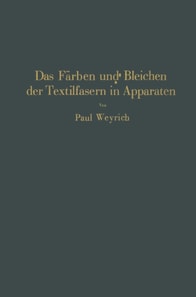 Das Färben und Bleichen der Textilfasern in Apparaten