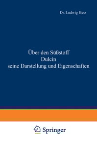 Über den Süßstoff Dulcin seine Darstellung und Eigenschaften