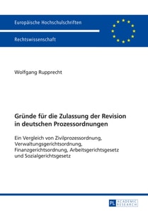Gruende fuer die Zulassung der Revision in deutschen Prozessordnungen