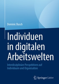 Individuen in digitalen Arbeitswelten