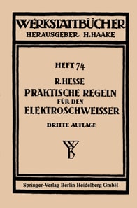 Praktische Regeln für den Elektroschweißer