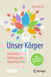 Unser Körper - Ausdruck, Haltung, Körpersprache
