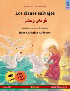 Los cisnes salvajes – قوهای وحشی  (español – persa (farsi, dari))