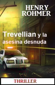 Trevellian y la asesina desnuda: Thriller