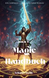 Magie Handbuch:Ein Fantasy LitRPG Dystopie Roman(Buch 4)