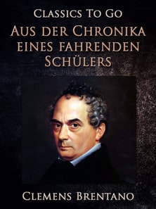 Aus der Chronika eines fahrenden Schülers (Zweite Fassung)