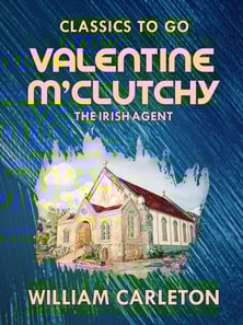 Valentine M'Clutchy, The Irish Agent