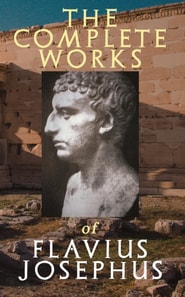 Complete Works of Flavius Josephus