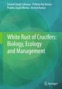 White Rust of Crucifers: Biology, Ecology and Management