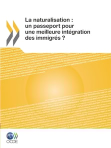 La naturalisation: un passeport pour une meilleure integration des immigres ?