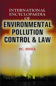 International Encyclopaedia of Environmental Pollution Control and Law