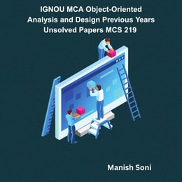 IGNOU MCA Object-Oriented Analysis and Design Previous Years Unsolved Papers MCS 219