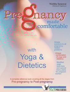 Pregnancy Made Comfortable - with Yoga & Dietetics