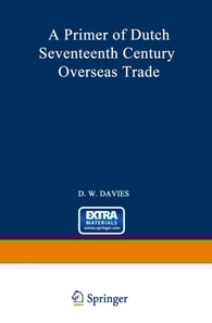 Primer of Dutch Seventeenth Century Overseas Trade