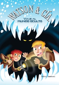 Watson & Cía. Viaje al mundo oculto