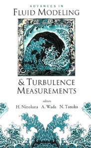 Advances In Fluid Modeling And Turbulence Measurements, Proceedings Of The 8th International Symposium On Flow Modeling And Turbulence Measurements (Fmtm 2001)