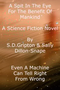 Spit in the Eye: For the Benefit of Mankind