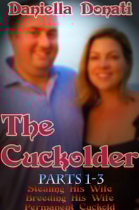 Cuckolder- Parts 1-3: Stealing His Wife, Breeding His Wife, Permanent Cuckold