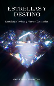 Estrellas y Destino: Astrologia Vedica y Gemas Zodiacales