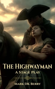 Highwayman: A Stage Play