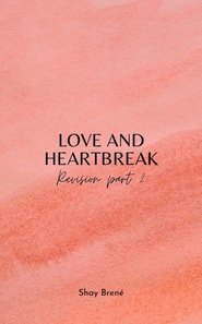 Love and Heartbreak: Revision Part 2