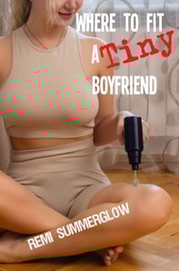 Where to Fit a Tiny Boyfriend