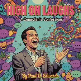 High on Laughs: A Comedian's Confessions