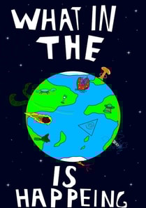 What In The World Is Happening?