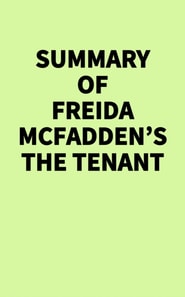Summary of Freida McFadden's The Tenant