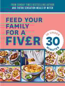 Feed Your Family For a Fiver - in Under 30 Minutes!