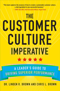 Customer Culture Imperative: A Leader's Guide to Driving Superior Performance
