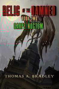 Relic of the Damned Book Two: Carpe Noctem