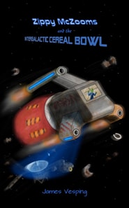 Zippy McZooms and the Intergalactic Cereal Bowl