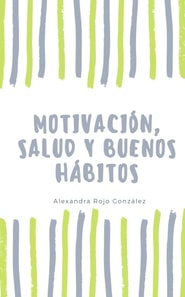 Motivacion, salud y buenos habitos