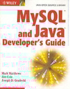 MySQL and Java Developer's Guide