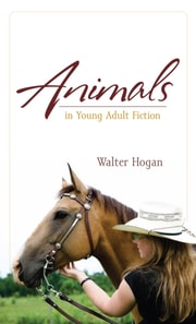 Animals in Young Adult Fiction
